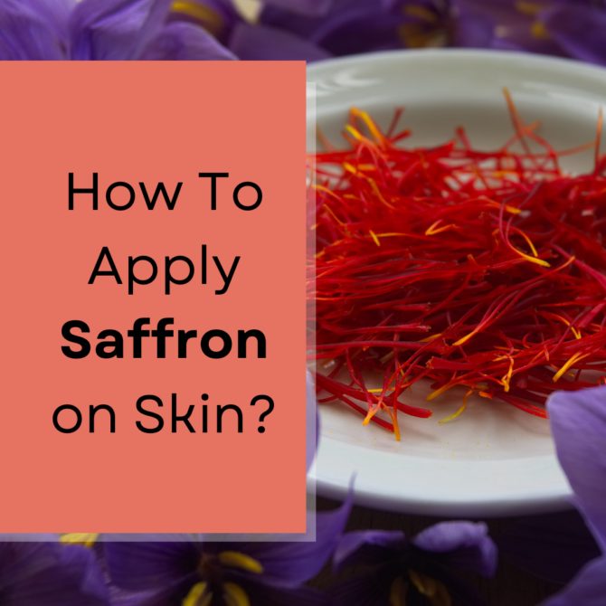 How to Apply Saffron on skin